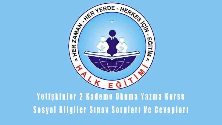 2 Kademe Okuma Yazma Kursu Sosyal Bilgiler Sınav Soruları