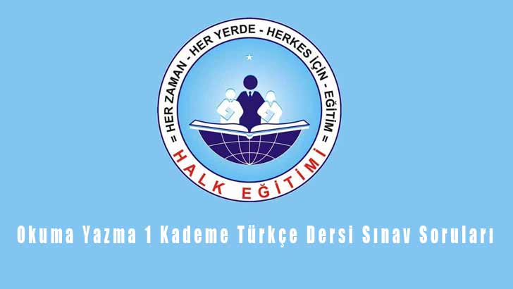 Okuma Yazma 1 Kademe Türkçe Dersi Sınav Soruları