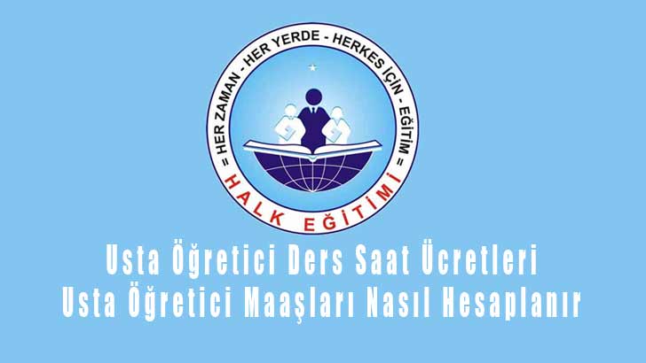 Usta Öğretici Ders Saat Ücretleri Maaşları